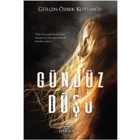 Gündüz Düşü - Gülçin Özbek Kuyumcu