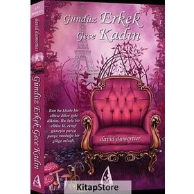 GÜNDÜZ ERKEK GECE KADIN - DAVID DUMORTIER