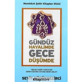 Gündüz Hayalimde Gece Düşümde - Seyit Küçükbezirci