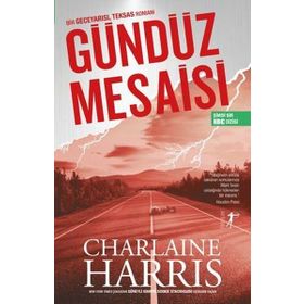 Gündüz Mesaisi - Charlaine Harris