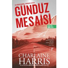 Gündüz Mesaisi - Charlaine Harris