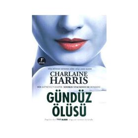 Gündüz Mesaisi - Charlaine Harris