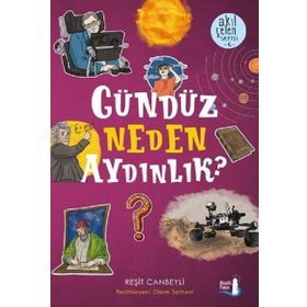 Gündüz Neden Aydınlık? - Akılçelen Serisi - Reşit Canbeyli
