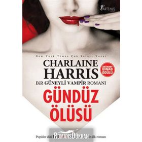 GÜNDÜZ ÖLÜSÜ BIR GÜNEYLİ VAMPIR ROMANI - CHARLAINE HARRIS