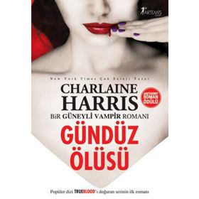 GÜNDÜZ ÖLÜSÜ BIR GÜNEYLİ VAMPIR ROMANI - CHARLAINE HARRIS