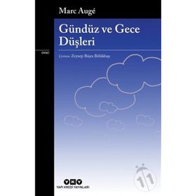 Gündüz ve Gece Düşleri Marc Auge
