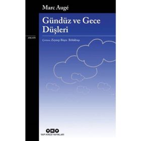 Gündüz ve Gece Düşleri Marc Auge