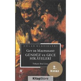 GÜNDÜZ VE GECE HIKAYELERI - GUY DE MAUPASSANT
