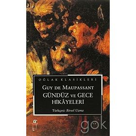 GÜNDÜZ VE GECE HIKAYELERI - GUY DE MAUPASSANT
