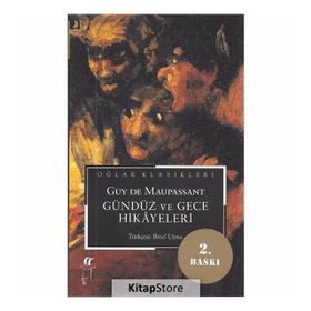 GÜNDÜZ VE GECE HIKAYELERI - GUY DE MAUPASSANT