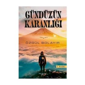 Gündüzün Karanlığı - Özgül Bolayır