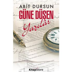 Güne Düşen Yazılar - Abit Dursun