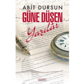 Güne Düşen Yazılar - Abit Dursun