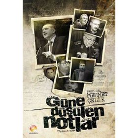 GÜNE DÜŞÜLEN NOTLAR - MEHMET ÇELİK