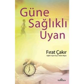 Güne Sağlıklı Uyan - Fırat Çakır