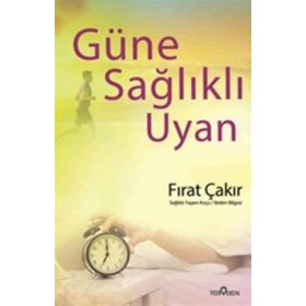 Güne Sağlıklı Uyan - Fırat Çakır