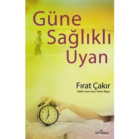 Güne Sağlıklı Uyan - Fırat Çakır