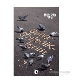Güne Söylediklerim - Murathan Mungan
