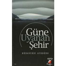 Güne Uyanan Şehir - Hüdaverdi Aydoğdu