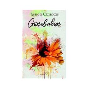 Günebakan - Ayşegül Çiçekoğlu