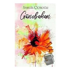 Günebakan - Ayşegül Çiçekoğlu