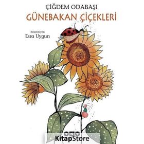 GÜNEBAKAN ÇİÇEKLERİ - ZEHRA AYDÜZ