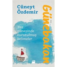 Günebakan Yaz Güneşinde Kurutulmuş Kelimeler - Cüneyt Özdemir