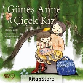 Güneş Anne ve Çiçek Kız - Mümine Yıldız