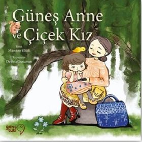 Güneş Anne ve Çiçek Kız - Mümine Yıldız