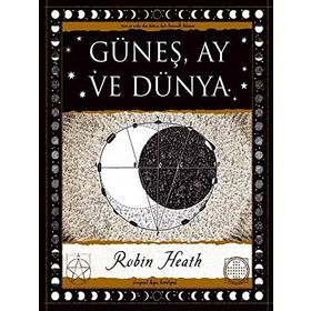 Güneş Ay ve Dünya - Robin Heath
