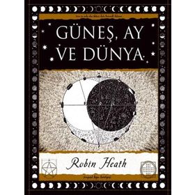 Güneş Ay ve Dünya - Robin Heath
