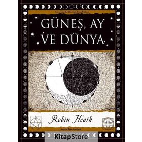 Güneş Ay ve Dünya - Robin Heath