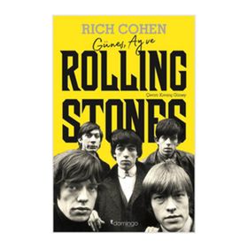 Güneş, Ay ve Rolling Stones - Rich Cohen