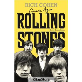 Güneş, Ay ve Rolling Stones - Rich Cohen
