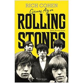 Güneş, Ay ve Rolling Stones - Rich Cohen