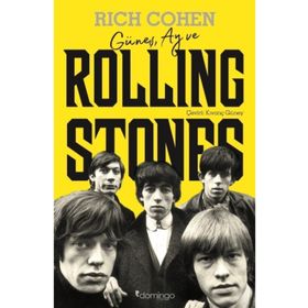 Güneş, Ay ve Rolling Stones - Rich Cohen
