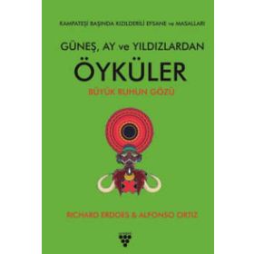 Güneş, Ay ve Yıldızlardan Öyküler - Richard Erdoes