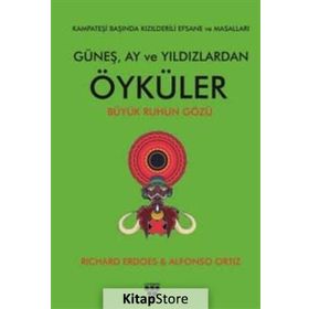 Güneş, Ay ve Yıldızlardan Öyküler - Richard Erdoes