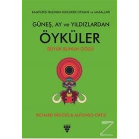 Güneş, Ay ve Yıldızlardan Öyküler - Richard Erdoes