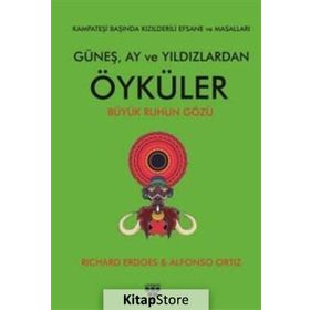 Güneş, Ay ve Yıldızlardan Öyküler - Richard Erdoes