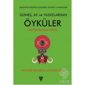 Güneş, Ay ve Yıldızlardan Öyküler - Richard Erdoes