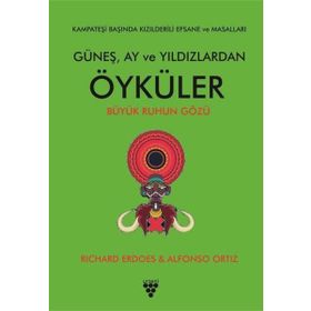 Güneş, Ay ve Yıldızlardan Öyküler - Richard Erdoes