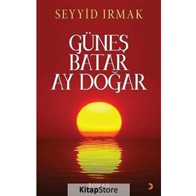 Güneş Batar Ay Doğar - Seyyid Irmak