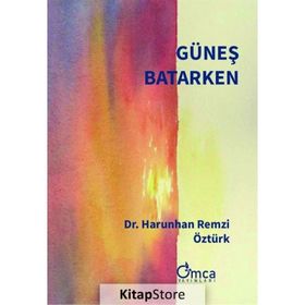 Güneş Batarken - Harunhan Remzi Öztürk