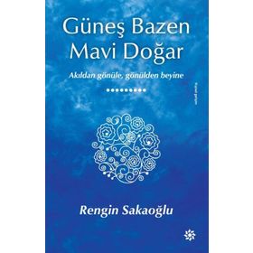 Güneş Bazen Mavi Doğar - Rengin Sakaoğlu