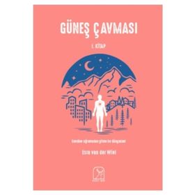 GÜNEŞ ÇAVMASI - DÜNYA VARMIŞ