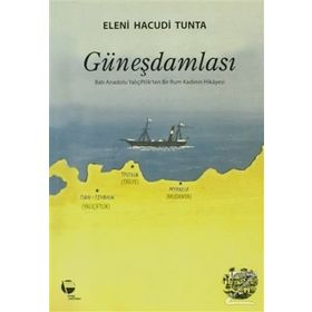 GÜNEŞ DAMLASI - ELENI HACUDI TUNTA
