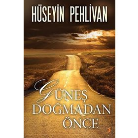Güneş Doğmadan Önce - Hüseyin Pehlivan