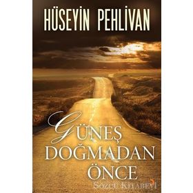 Güneş Doğmadan Önce - Hüseyin Pehlivan