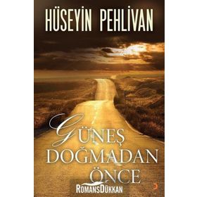 Güneş Doğmadan Önce - Hüseyin Pehlivan